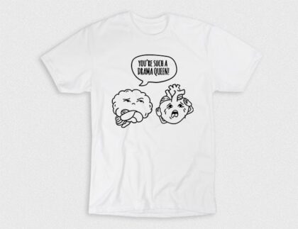 Youre Drama Queen T-Shirt
